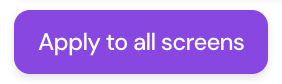 Apply to all screens button in the EditsAI panel