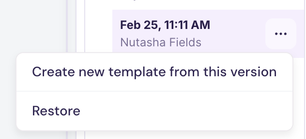 Three-dot menu showing Restore and Create new template