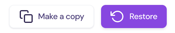 Make a copy and Restore buttons in Version History mode